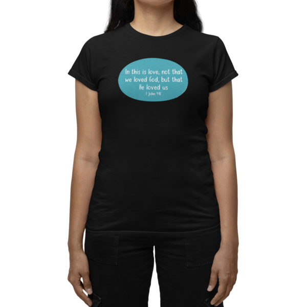 He Loved Us Women's T-Shirt black
