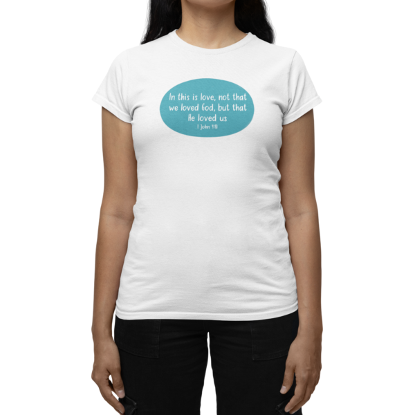 He Loved Us Women's T-Shirt - Image 3