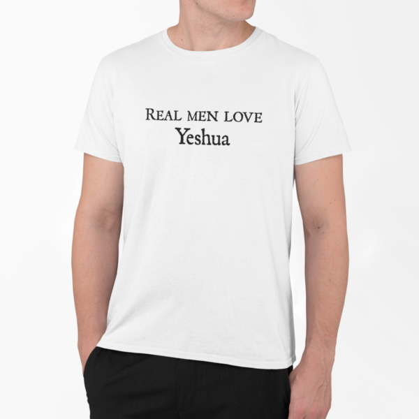 Real Men Love Yeshua T-Shirt - Image 3