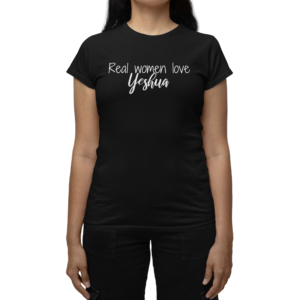 Real Women Love Yeshua T-Shirt black