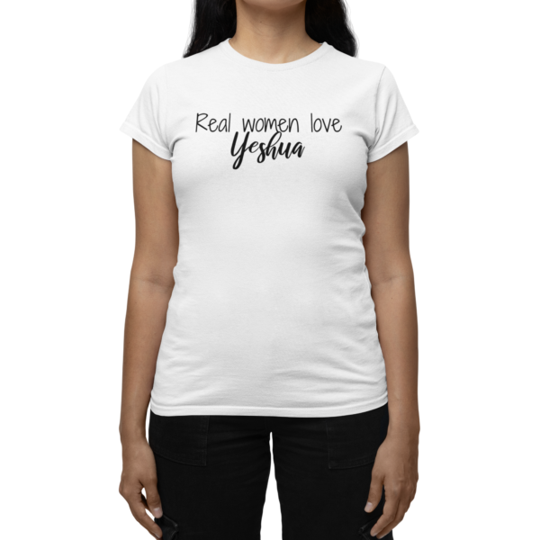 Real Women Love Yeshua T-Shirt - Image 2