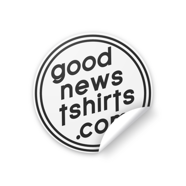 Good News T-Shirts Promo Stickers