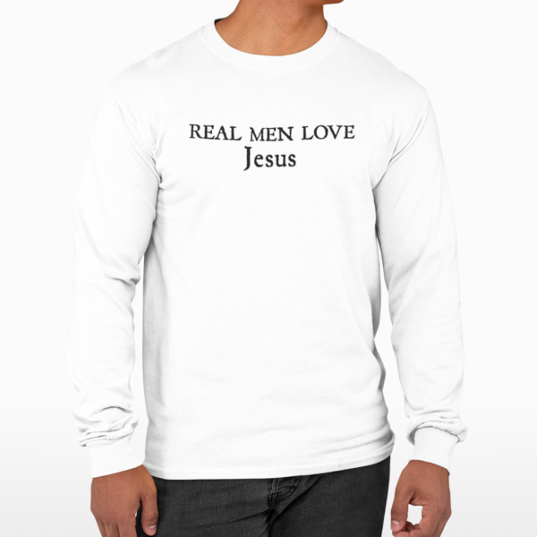 Real Men Love Jesus Long Sleeve T-Shirt - Image 3