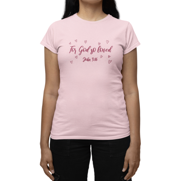 For God So Loved women's t-shirt pink